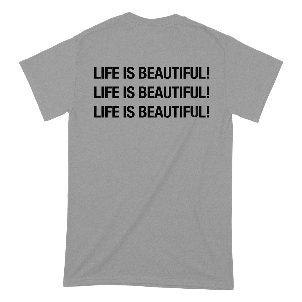 ALL CAPS LIFE IS BEAUTIFUL T-Shirt