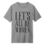 Let's All Be Women T-Shirt